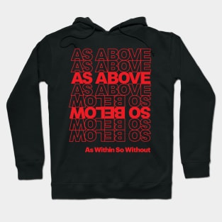 As Above So Below - Have A Nice Day Style Hoodie